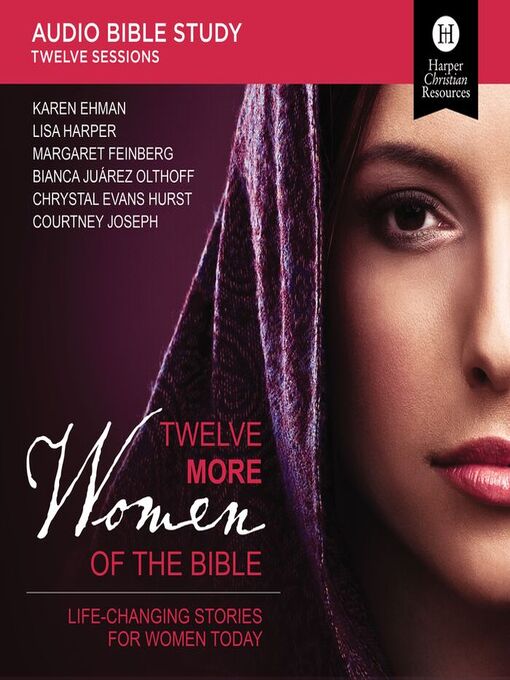 Title details for Twelve More Women of the Bible by Lisa Harper - Available